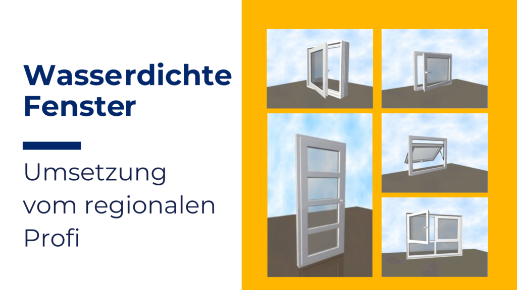Wasserdichte Fenster Wasserdichte Türen Österreichweite Montage Installation